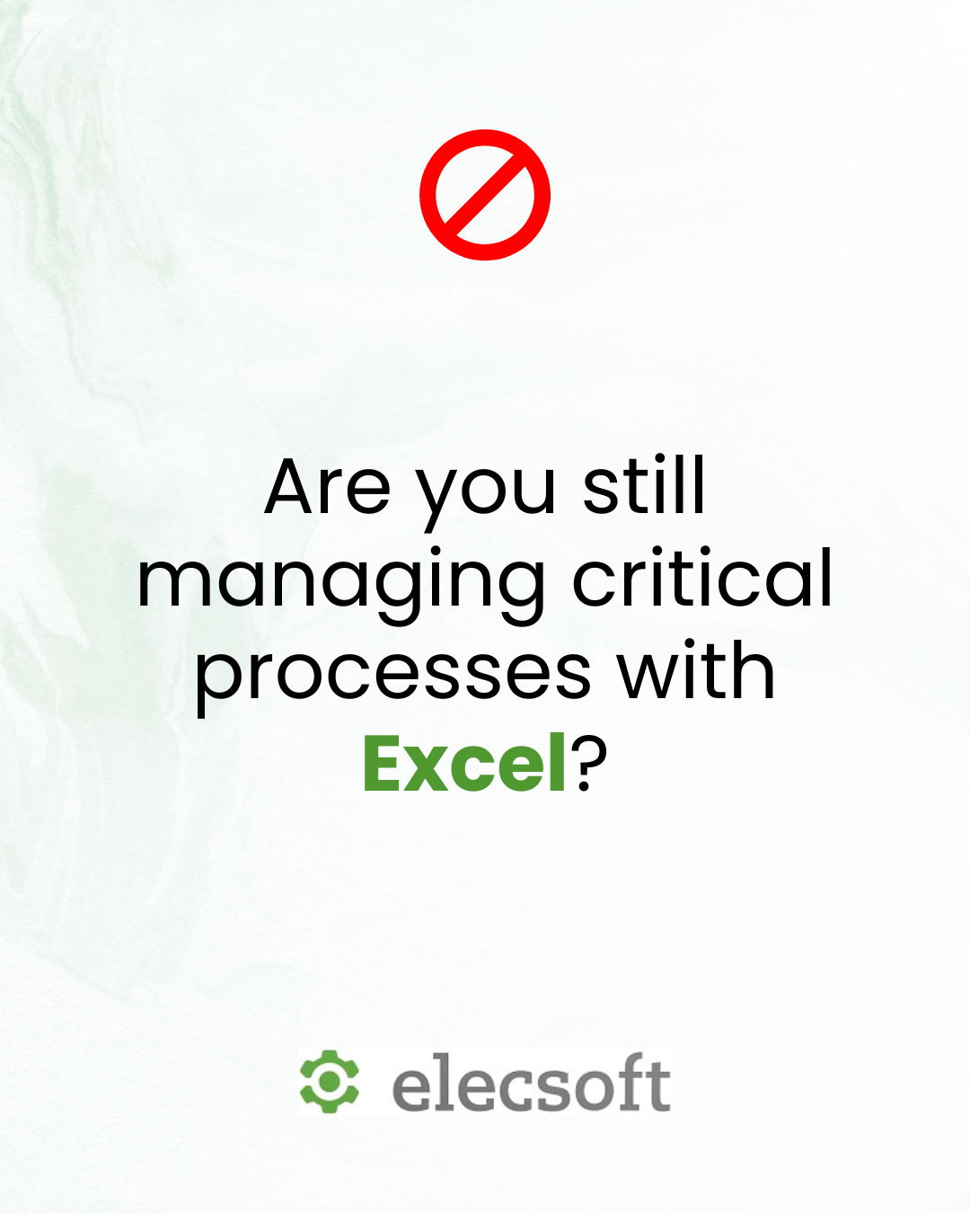 Are you still managing critical processes with Excel?
