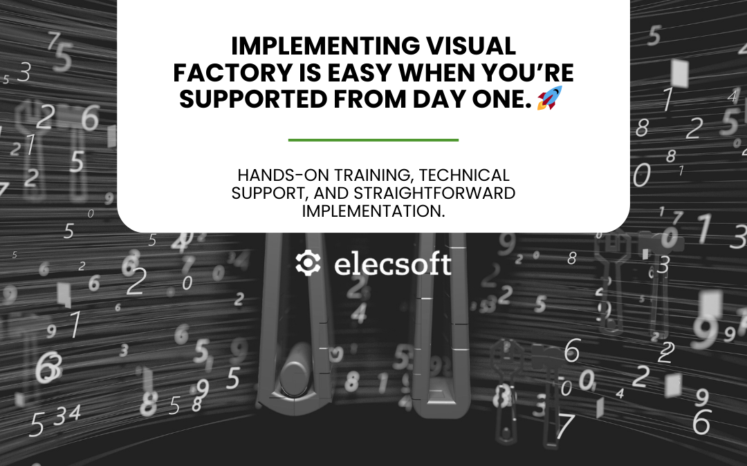 Implementing Visual Factory is easy when you’re supported from day one.