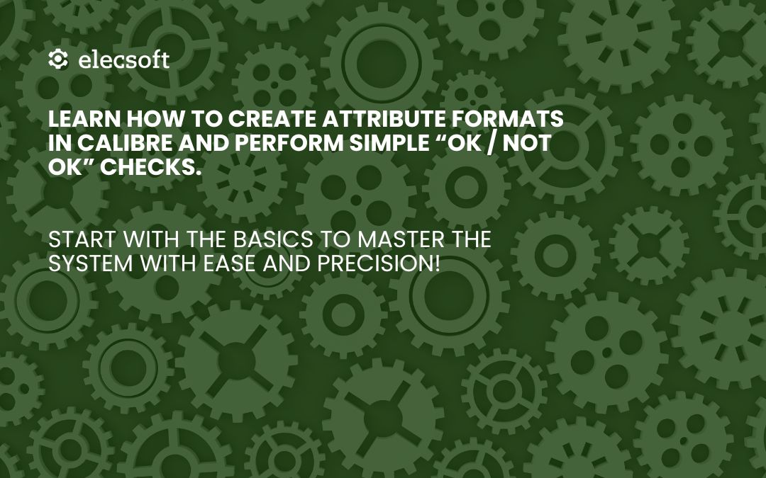 TIP VF Calibre #5 — Attribute Formats: Simplicity and “OK / Not OK” Control