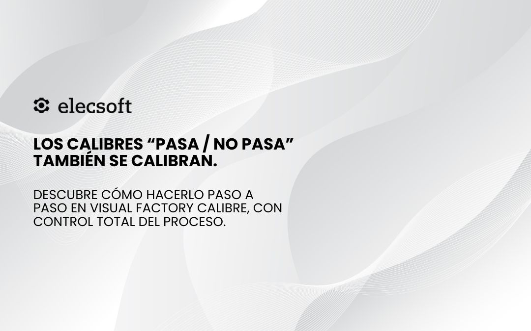 TIP VF Calibre #6 — Calibración de equipos “Pasa / No pasa” lisos